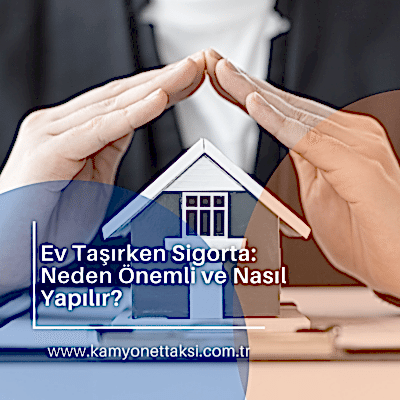 ev-tasirken-sigorta