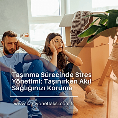 tasinmada-stres-yonetimi