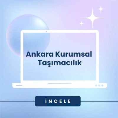 ankara kurumsal taşımacılık